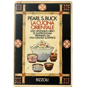 Pearl S. Buck La Cucina Orientale Rizzoli 1975 Hardback VGC Milan